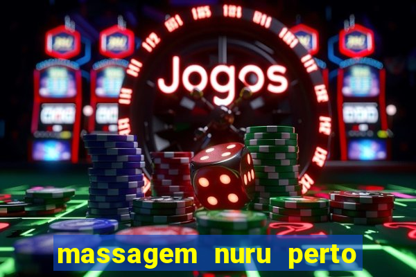 massagem nuru perto de mim